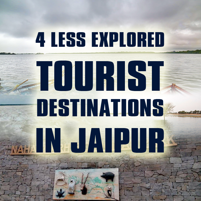 Less Explored Tourist Destination In Jaipur - Pinkcity Royals Blogs