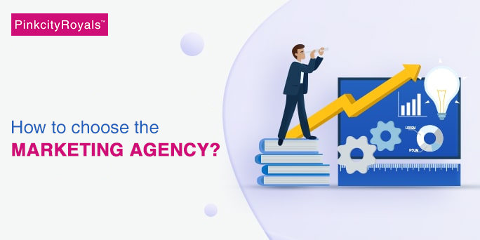 How to choose the right marketing agency?